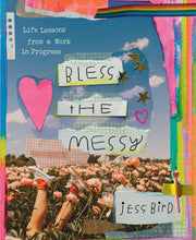Load image into Gallery viewer, Bless the Messy: Life Lessons from a Work in Progress