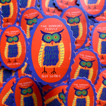 Load image into Gallery viewer, The Horrors Persist Owl - Sticker