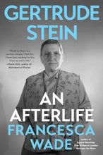 Load image into Gallery viewer, Gertrude Stein: An Afterlife