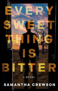 Every Sweet Thing Is Bitter - PREORDER