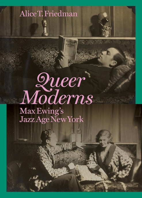 Queer Moderns: Max Ewing's Jazz Age New York