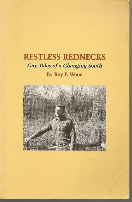Restless Rednecks: Gay Tales of the Changing South