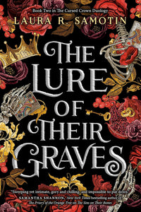 The Lure of Their Graves: Book Two of The Cursed Crown series