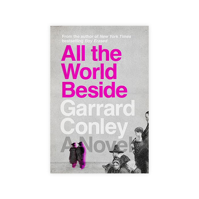 All the World Beside: A Novel