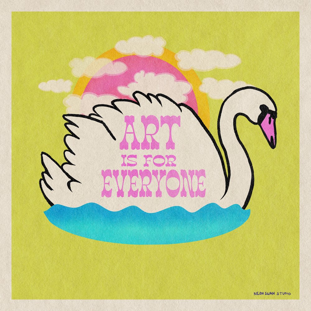 Art Is For Everyone - Giclée Print