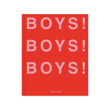 Load image into Gallery viewer, BOYS! BOYS! BOYS! The Book