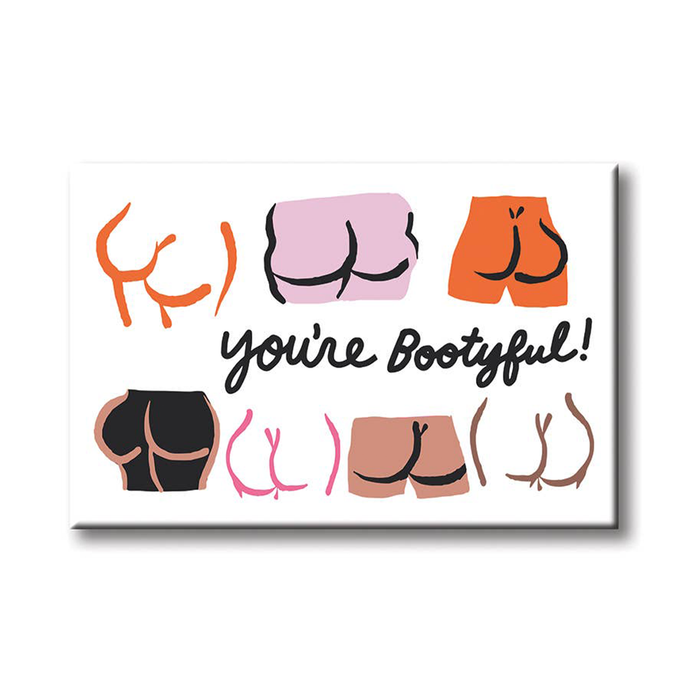 You're Bootyful Magnet Magnet