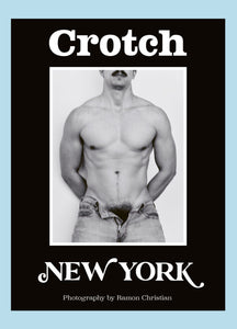 CROTCH Magazine - NEW YORK SPECIAL