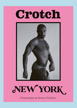 Load image into Gallery viewer, CROTCH Magazine - NEW YORK SPECIAL