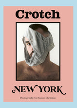 Load image into Gallery viewer, CROTCH Magazine - NEW YORK SPECIAL