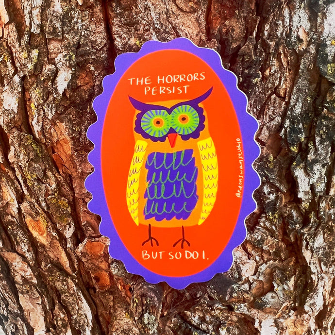 The Horrors Persist Owl - Sticker