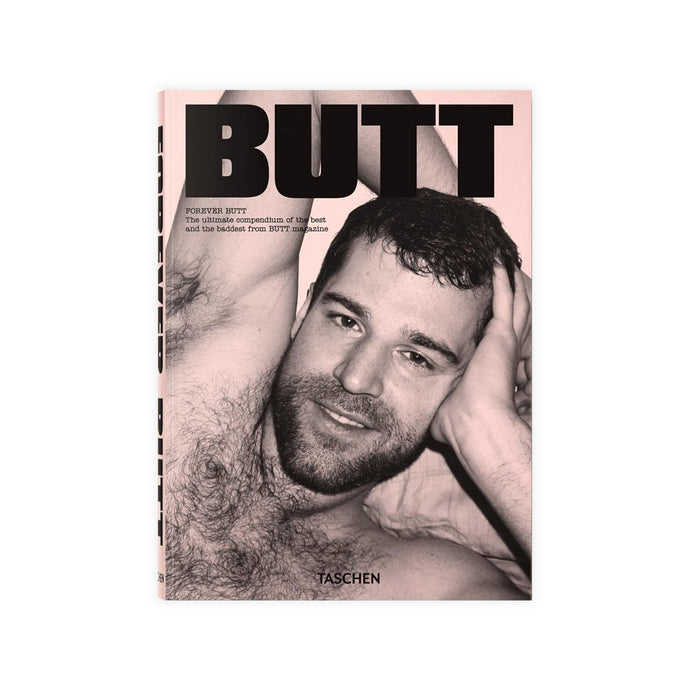 Forever Butt: The Ultimate Compendium of the Best and the Baddest of Butt Magazine