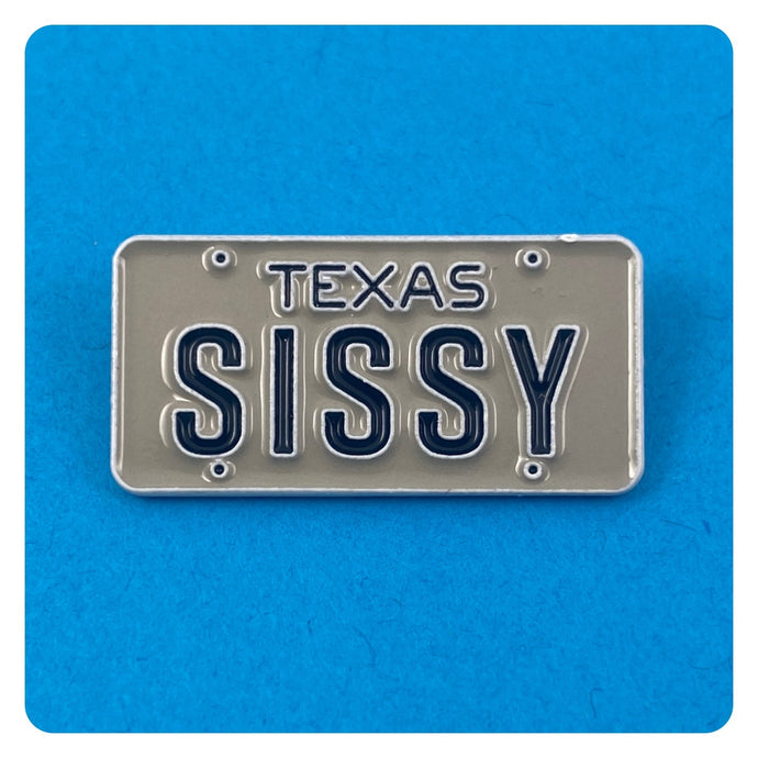 Urban Cowboy SISSY License Plate - Enamel Pin
