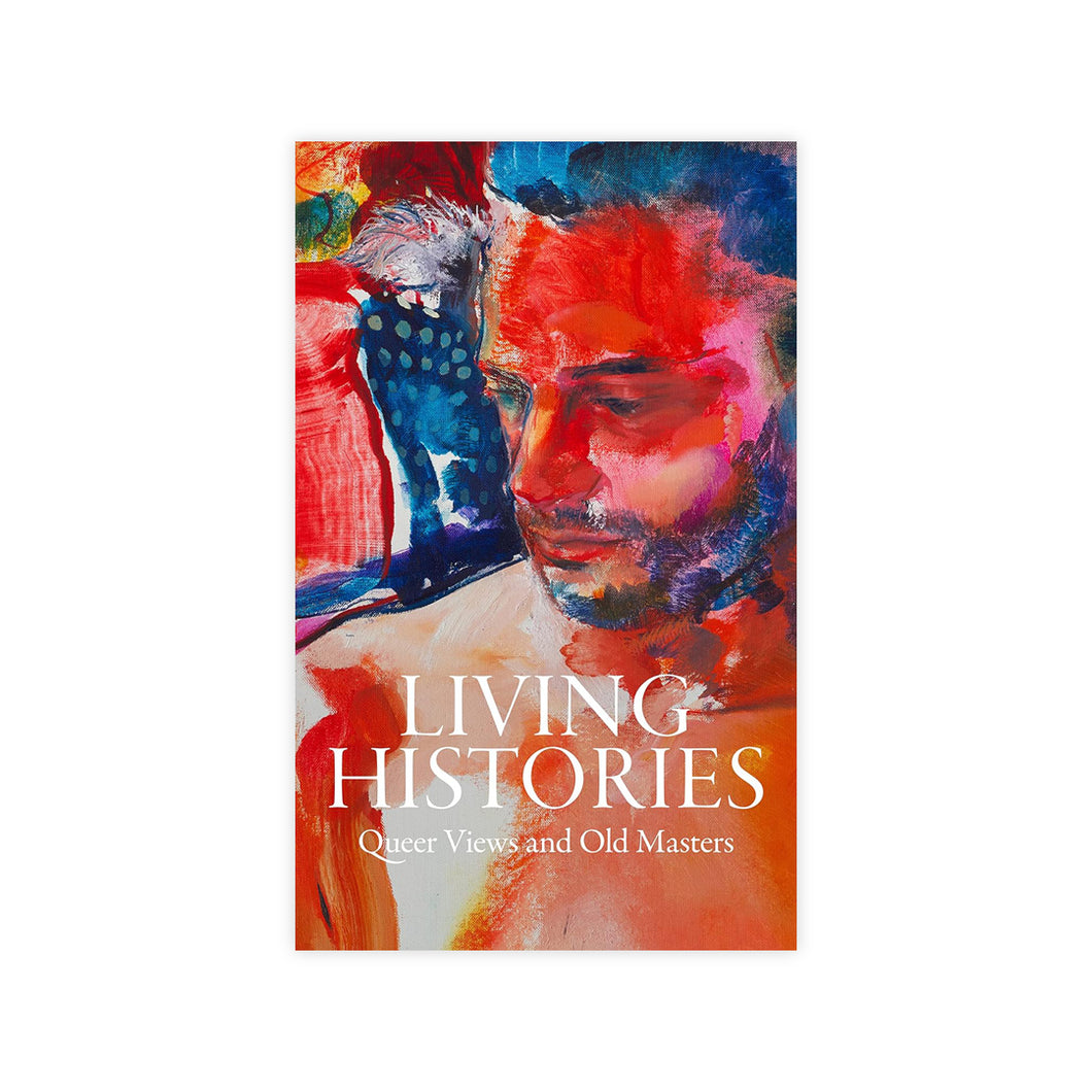 Living Histories: Queer Views and Old Masters