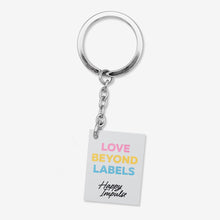 Load image into Gallery viewer, Love Beyond Labels - Keychain