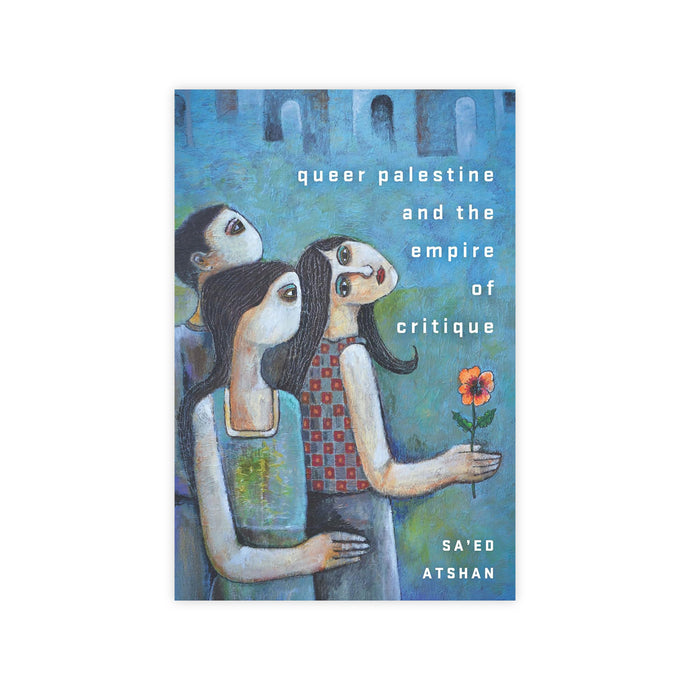 Queer Palestine and the Empire of Critique