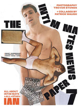 Load image into Gallery viewer, The Intim Mates News paper - Issue 7