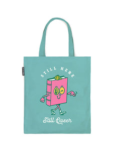Still Here, Still Queer tote bag