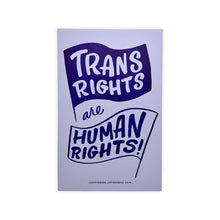 Load image into Gallery viewer, Trans Rights Are Human Rights Protest Poster