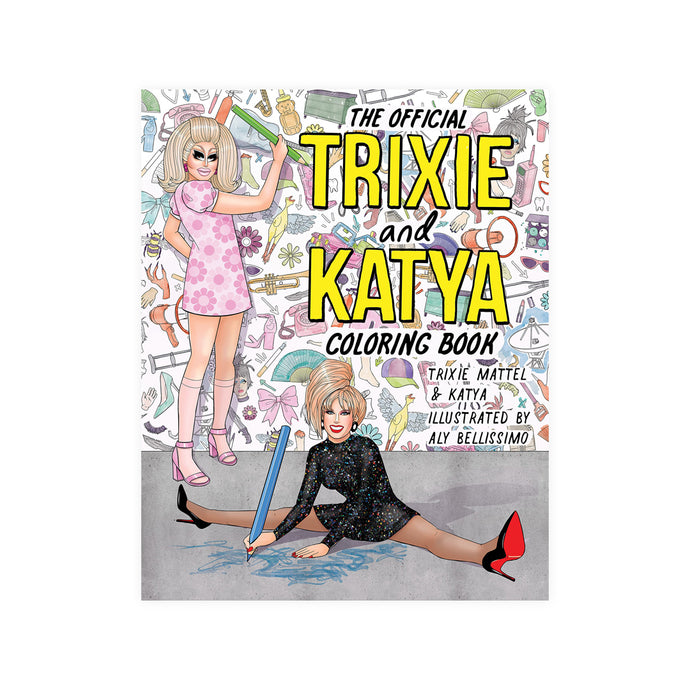 The Official Trixie and Katya Coloring Book