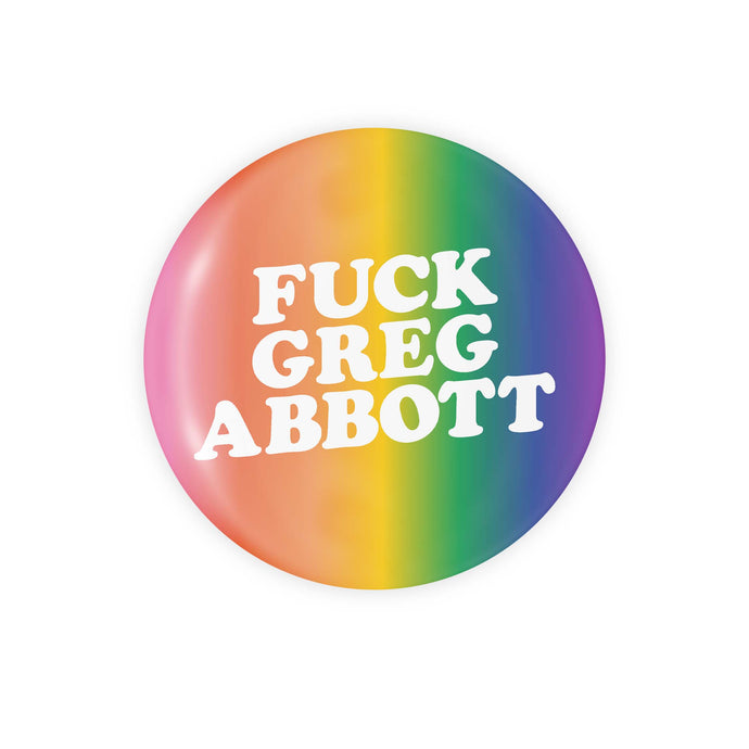 Fuck Greg Abbott Button