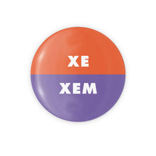 Load image into Gallery viewer, Xe / Xem Pronoun Button