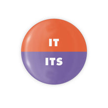 Load image into Gallery viewer, It / Its Pronoun Button