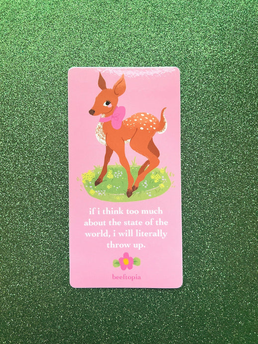 If I Think Too Much... Sticker