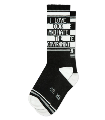 I Love Cock And Hate The Government Socks