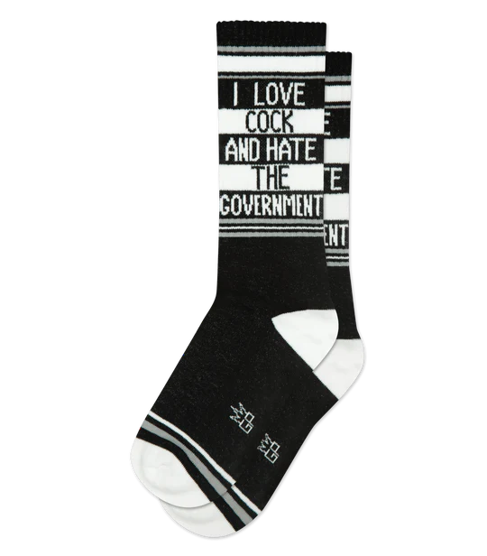 I Love Cock And Hate The Government Socks