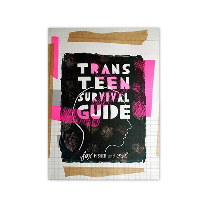 Trans Teen Survival Guide