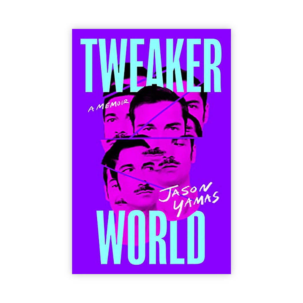 Tweakerworld: A Memoir (Signed Copy)