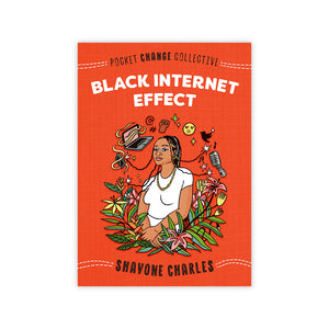 Pocket Change Collective: Black Internet Effect