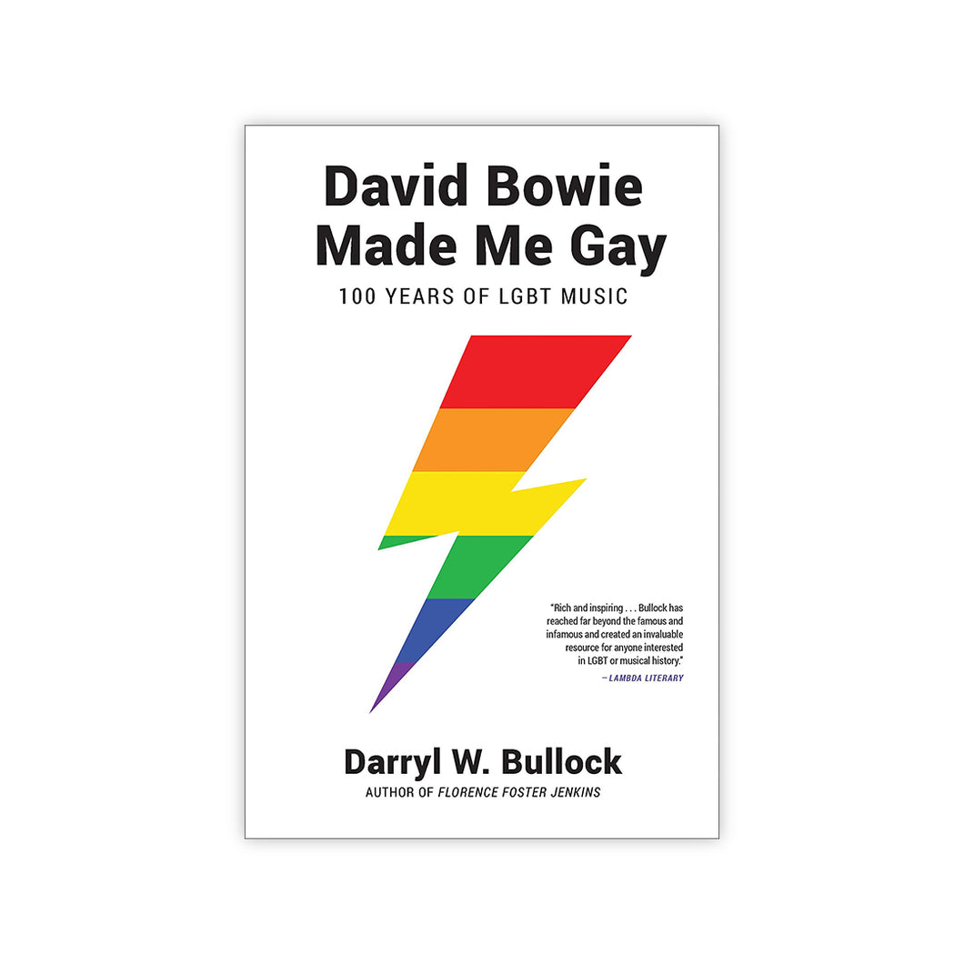 David Bowie Made Me Gay: 100 Years of LGBT Music