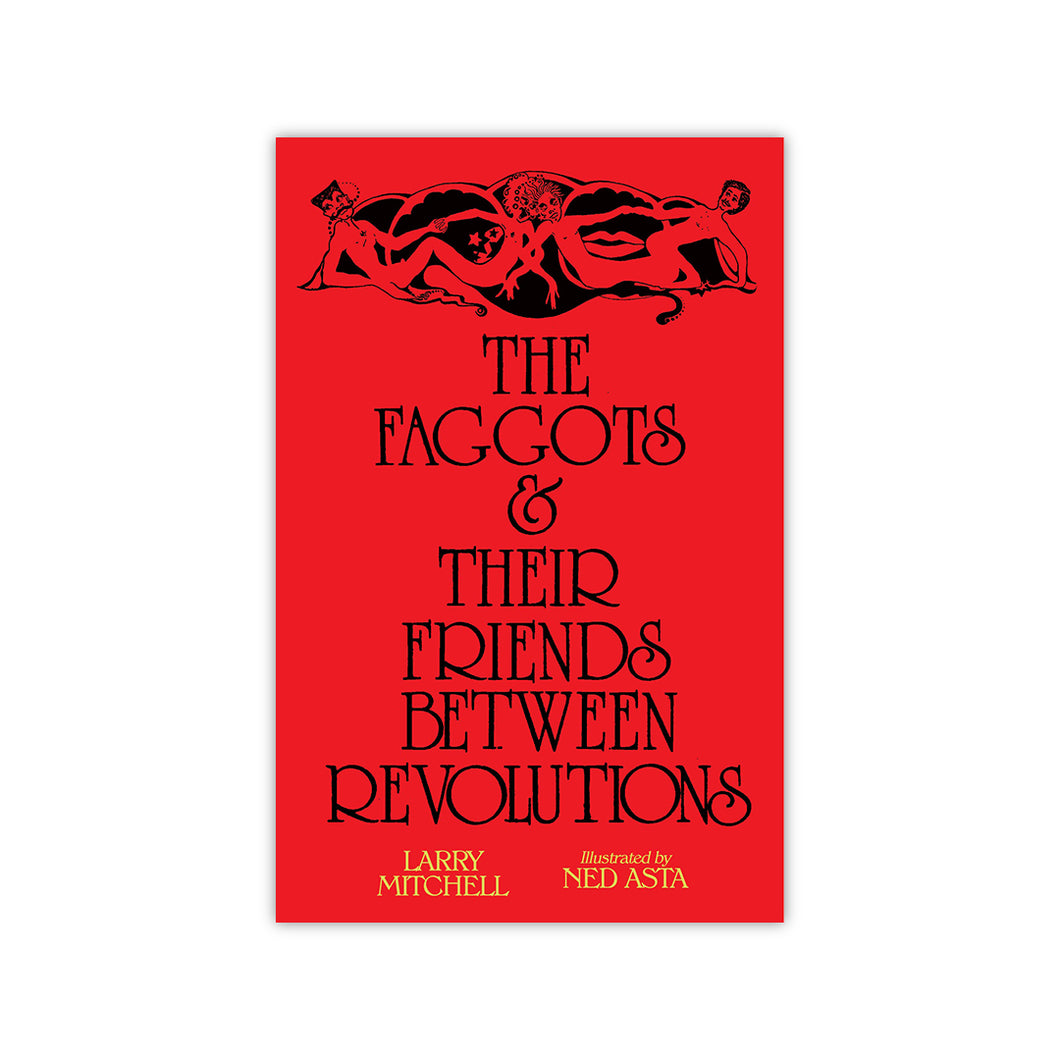 The Faggots & Their Friends Between Revolutions