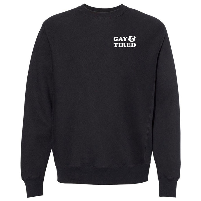 Gay & Tired Sweatshirt