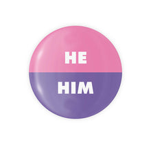 Load image into Gallery viewer, He / Him Pronoun Button