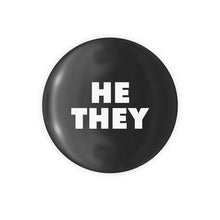 Load image into Gallery viewer, He / They Pronoun Button