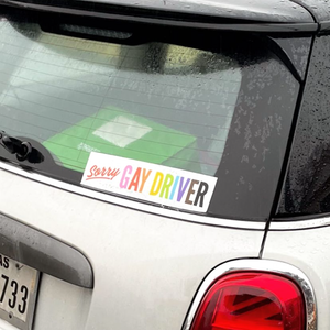 Sorry Gay Driver Bumper Sticker