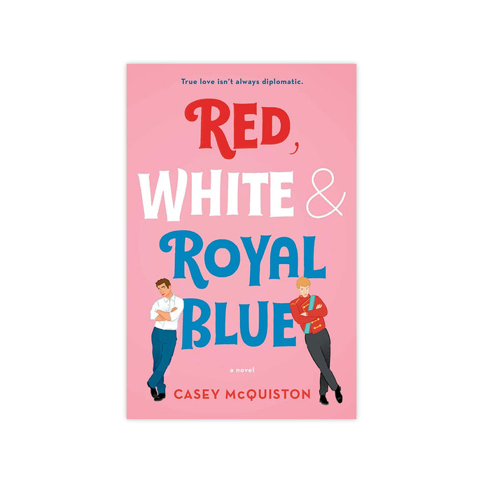 Red, White & Royal Blue: A Novel